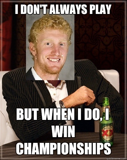 I don't always play But when I do, I win championships  