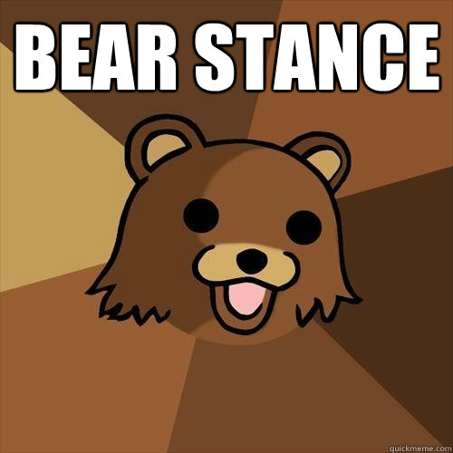 bear stance  - bear stance   Pedobear