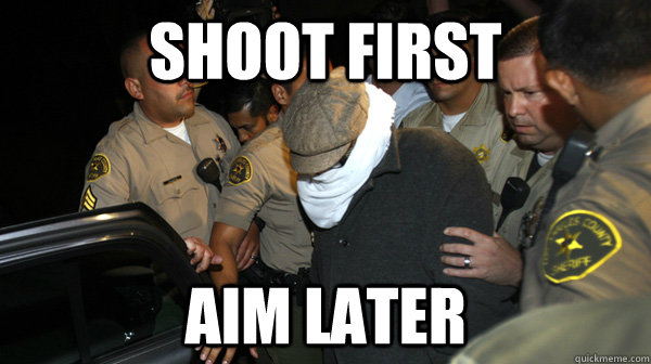 shoot first Aim later - shoot first Aim later  Defend the Constitution