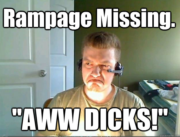 Rampage Missing. 
