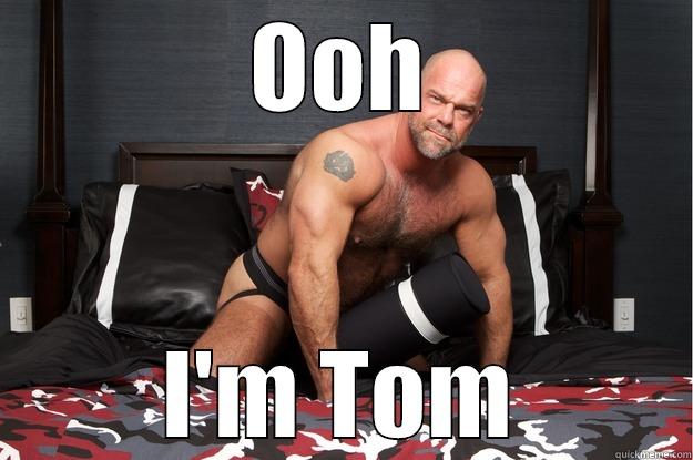 OOH I'M TOM Gorilla Man