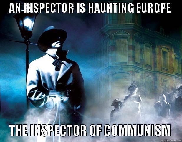 AN INSPECTOR IS HAUNTING EUROPE THE INSPECTOR OF COMMUNISM Misc
