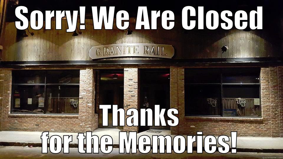SORRY! WE ARE CLOSED THANKS FOR THE MEMORIES! Misc