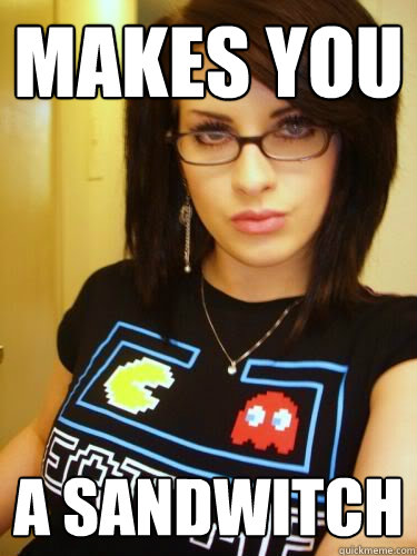 Makes you  a sandwitch  Cool Chick Carol