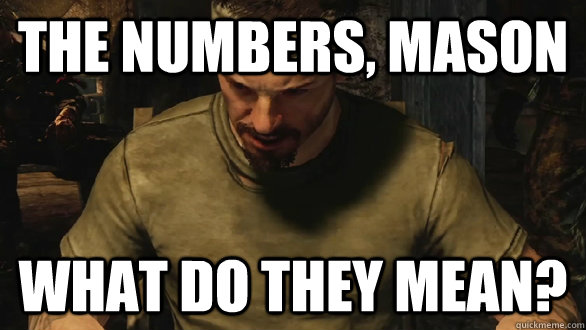 The numbers, Mason What do they Mean? - The numbers, Mason What do they Mean?  The numbers