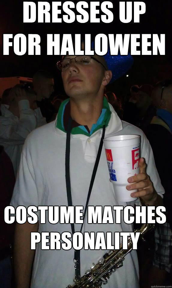 dresses up for halloween costume matches personality - dresses up for halloween costume matches personality  Douchebag Elliott