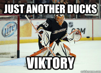 just another ducks Viktory  
