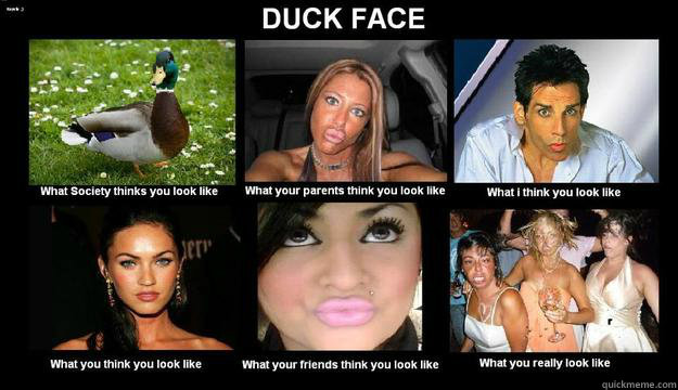   -    DUCK FACE