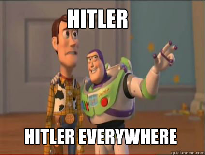 hitler hitler everywhere - hitler hitler everywhere  woody and buzz