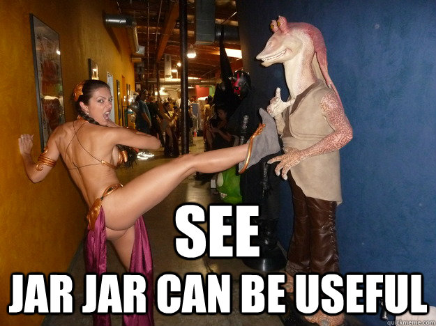 SEE Jar Jar can be useful  slave leia adrianne curry ass jar jar binks star wars