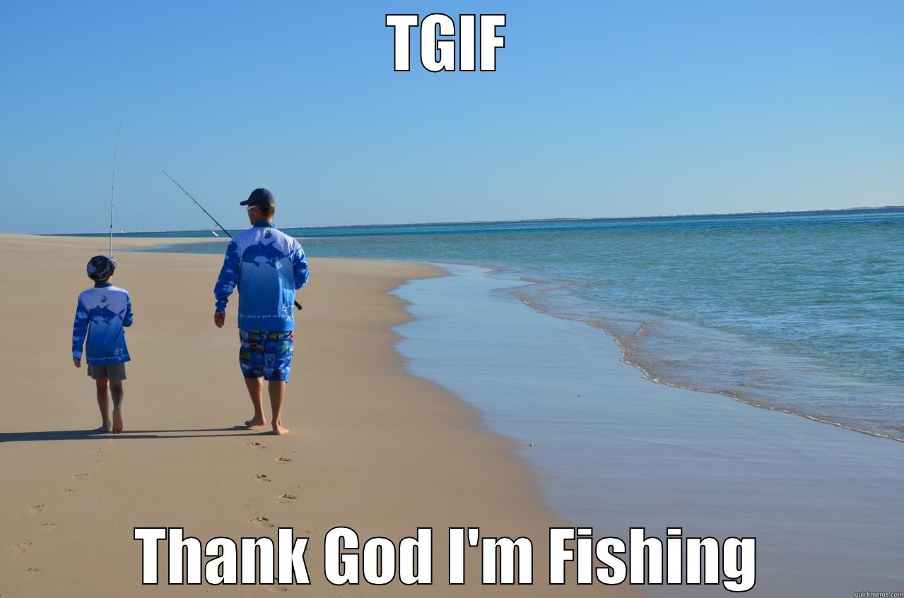 TGIF THANK GOD I'M FISHING Misc