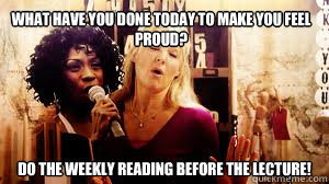 What have you done today to make you feel Proud? do the weekly reading before the lecture! - What have you done today to make you feel Proud? do the weekly reading before the lecture!  Heather Small