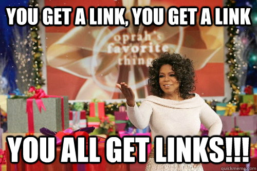 You get a link, you get a link you all get links!!! - You get a link, you get a link you all get links!!!  Oprah Gives You Things