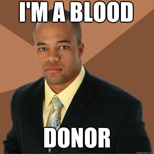 I'm a blood donor  