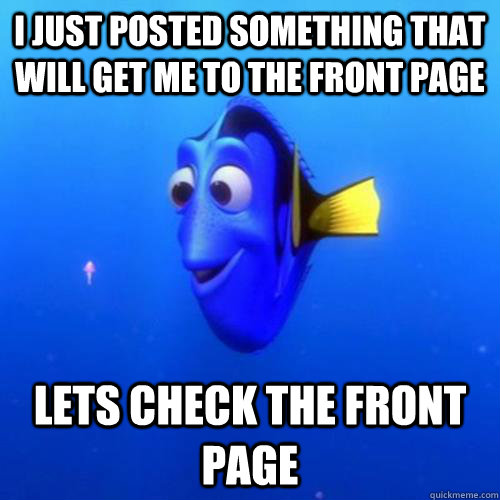 i just posted something that will get me to the front page lets check the front page  dory