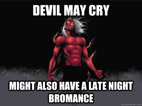 devil may cry  might also have a late night bromance   devil may cry