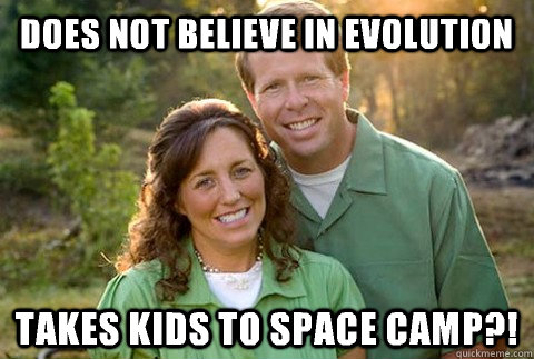 does not believe in evolution takes kids to space camp?!  The Duggars