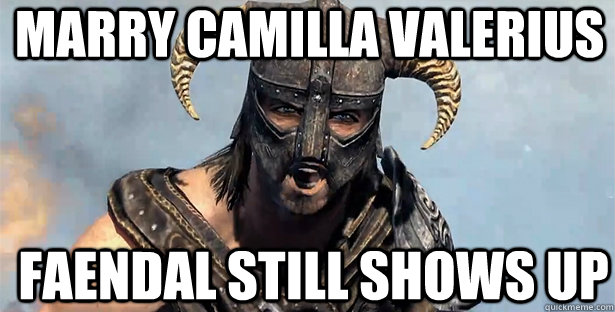 marry camilla valerius faendal still shows up  skyrim