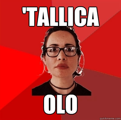 'tallica olo  Liberal Douche Garofalo