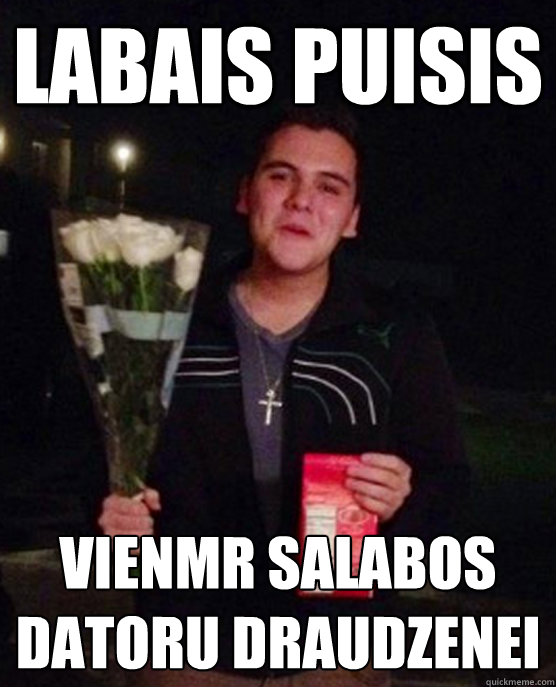 Labais puisis Vienmēr salabos datoru draudzenei  Friendzone Johnny