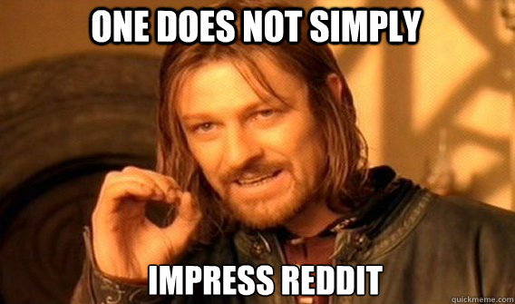 One does not simply Impress reddit  Boromirmod