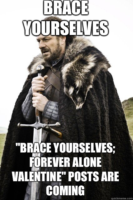 brace yourselves 