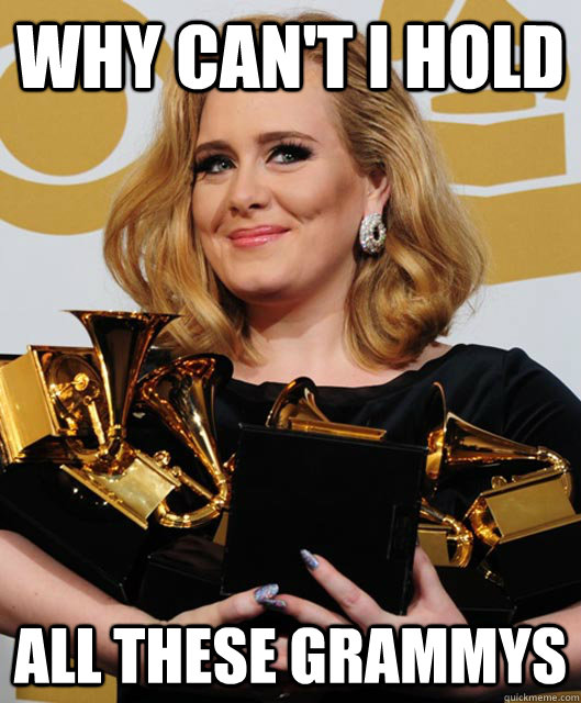 Why Can't I Hold All these Grammys - Why Can't I Hold All these Grammys  Adele