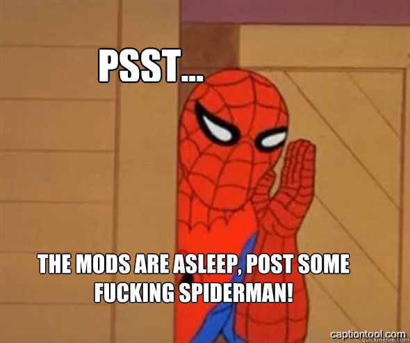 psst... The mods are asleep, post some fucking Spiderman!  spiderman tree fiddy