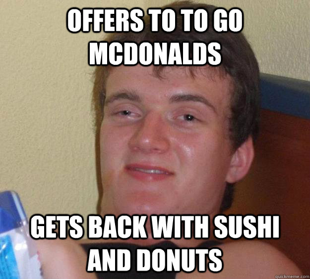OFFERS TO TO GO MCDONALDS GETS BACK WITH SUSHI AND DONUTS  10 Guy
