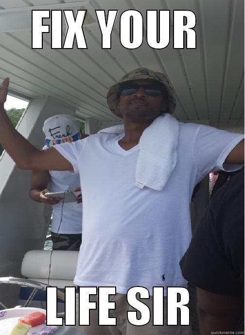 FIX YOUR  LIFE SIR Misc