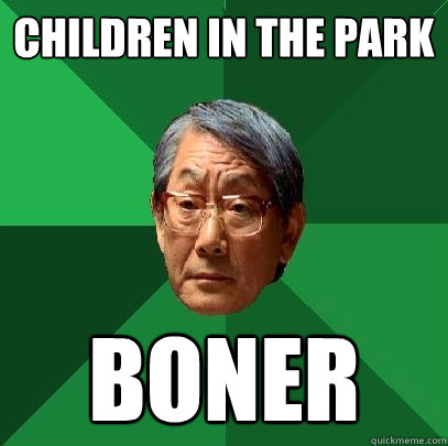 children in the park boner - children in the park boner  High Expectations Asian Father