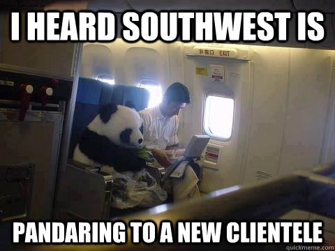 I heard southwest is  pandaring to a new clientele  