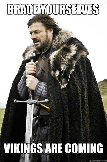 BRACE YOURSELVES Vikings Are Coming  Boromir Relationship