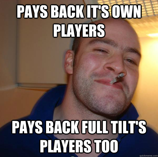 Pays back it's own players pays back full tilt's players too - Pays back it's own players pays back full tilt's players too  Misc