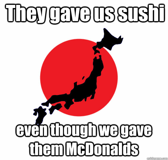 They gave us sushi even though we gave them McDonalds - They gave us sushi even though we gave them McDonalds  Good Guy Japan