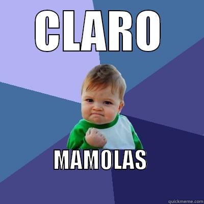CLARO MAMOLAS                           Success Kid