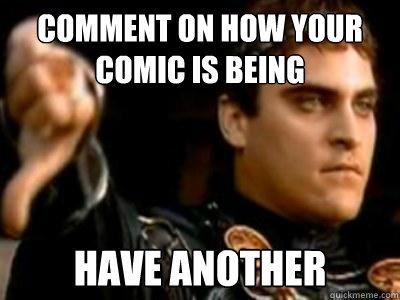 comment on how your comic is being downvoted have another  Downvoting Roman
