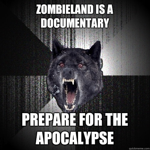Zombieland is a documentary Prepare for the apocalypse   Insanity Wolf