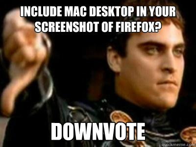 Include MAC desktop in your screenshot of firefox? downvote  Downvoting Roman