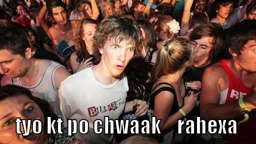             TYO KT PO CHWAAK    RAHEXA  Sudden Clarity Clarence