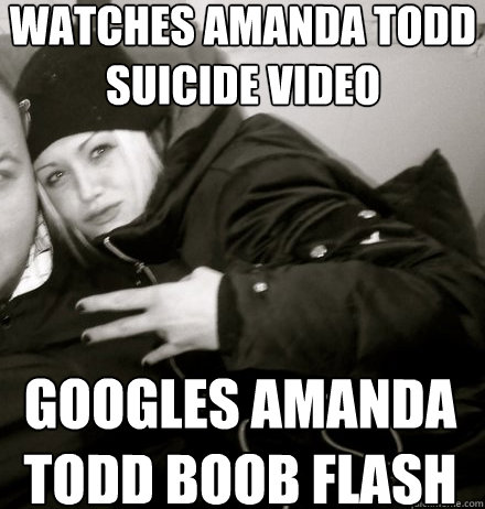 WATCHES AMANDA TODD SUICIDE VIDEO GOOGLES AMANDA TODD BOOB FLASH - WATCHES AMANDA TODD SUICIDE VIDEO GOOGLES AMANDA TODD BOOB FLASH  JOBLESS JORDAN