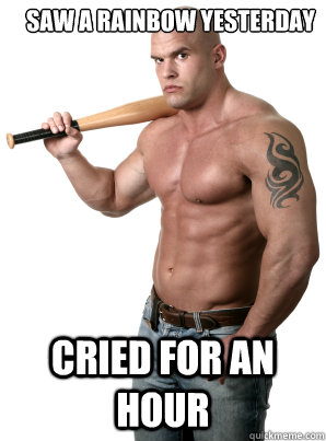 Saw a rainbow yesterday cried for an hour - Saw a rainbow yesterday cried for an hour  Soft Guy Brandon