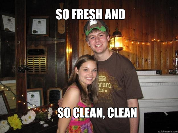 SO FRESH AND  So clean, clean - SO FRESH AND  So clean, clean  Kevin Clean