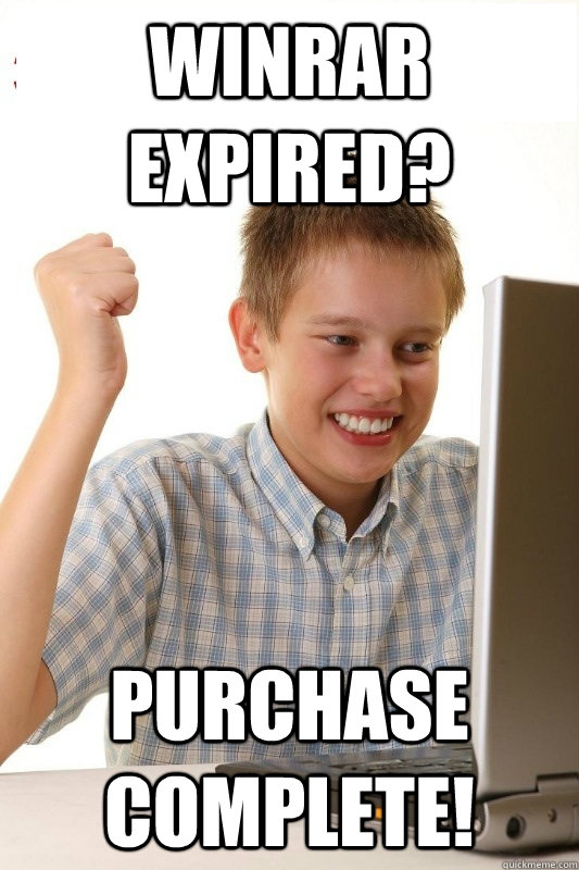 Winrar expired? Purchase complete!  1st Day Internet Kid