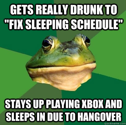 Gets really drunk to 