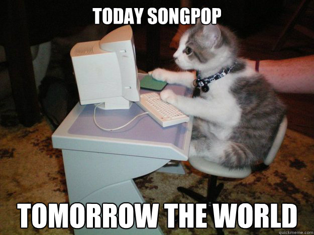 Today Songpop TOMORROW THE WORLD - Today Songpop TOMORROW THE WORLD  cat computer