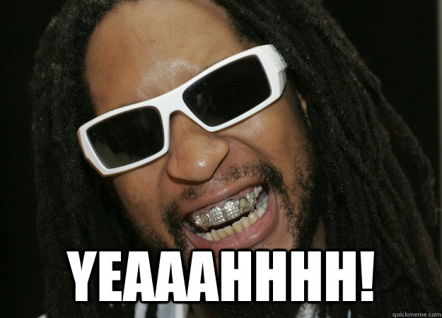  Yeaaahhhh! -  Yeaaahhhh!  lil jon