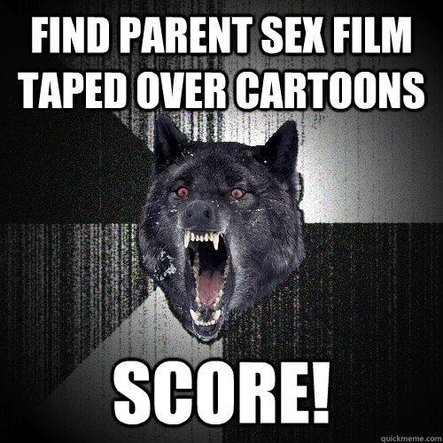 Find parent sex film taped over cartoons score!  Insanity Wolf