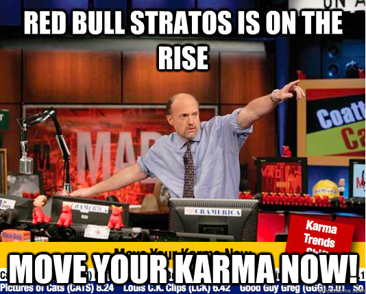 red bull stratos is on the rise move your karma now!  move your karma now
