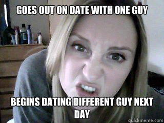 Goes out on date with one guy Begins dating different guy next day  Scumbag Sarah